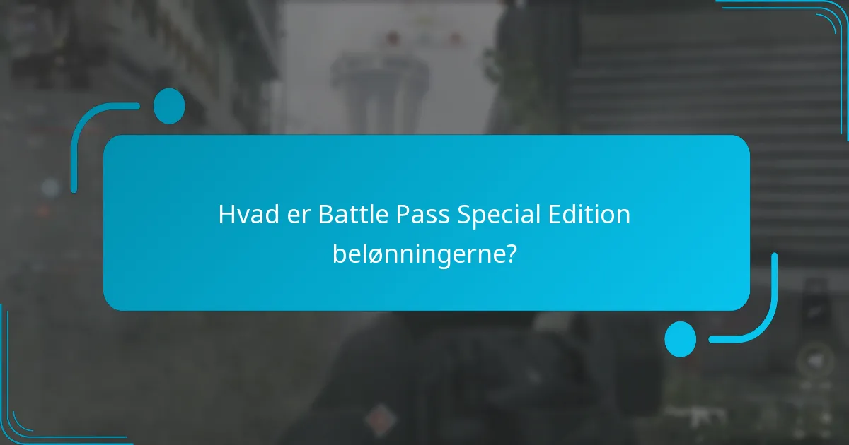 Hvordan får jeg fat i Battle Pass Special Edition belønningerne?