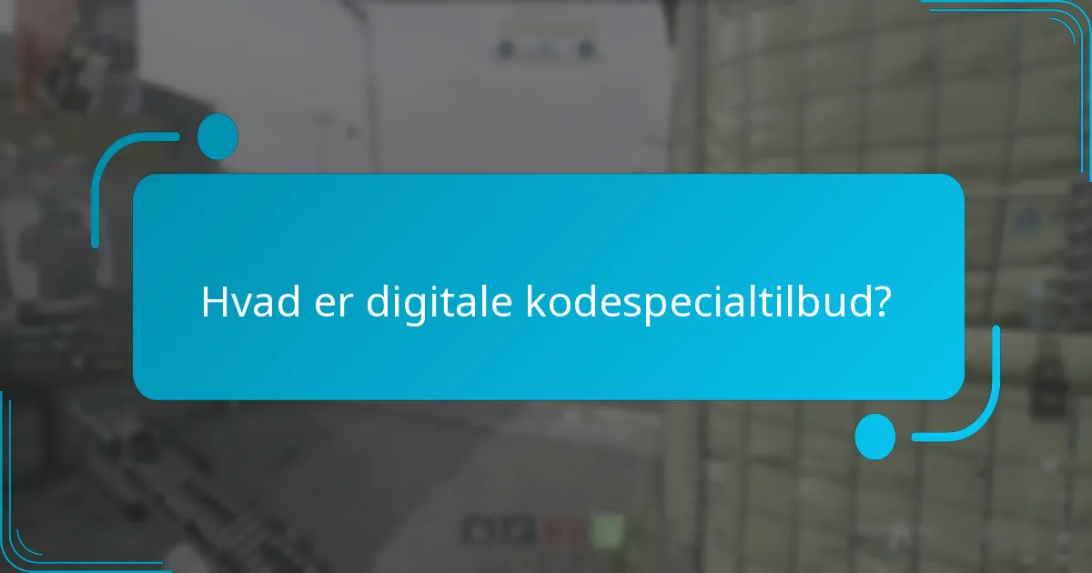 Hvordan kan jeg få digitale koder?