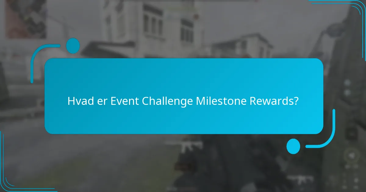 Hvilke milepæle kan spillere opnå i eventudfordringen?