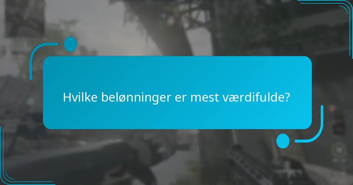 Hvilke belønninger er mest værdifulde?