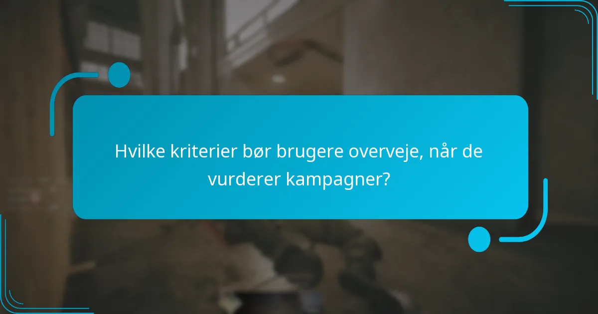 Hvilket eksklusivt indhold er tilgængeligt gennem disse kampagner?