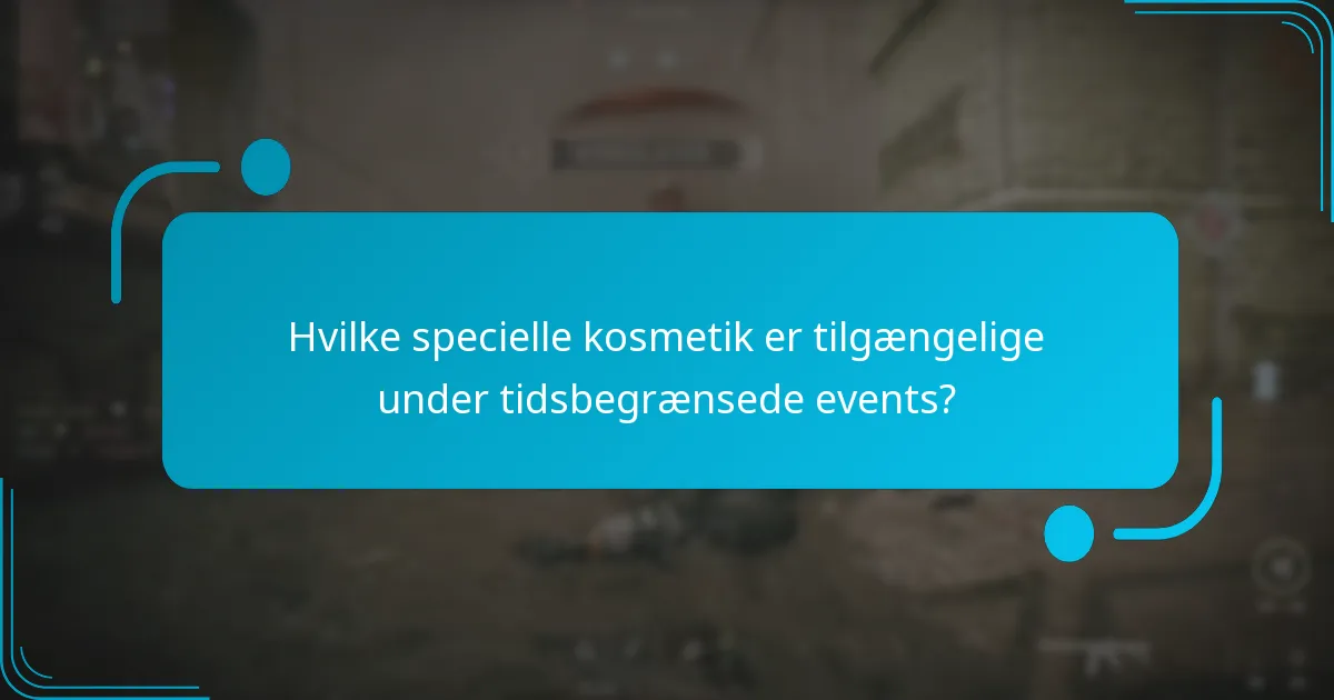 Hvilke specielle kosmetik er tilgængelige under tidsbegrænsede events?