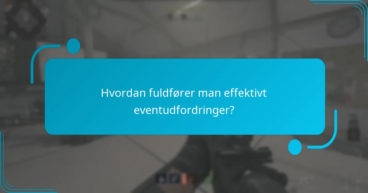 Hvordan sammenlignes forskellige eventudfordringer?