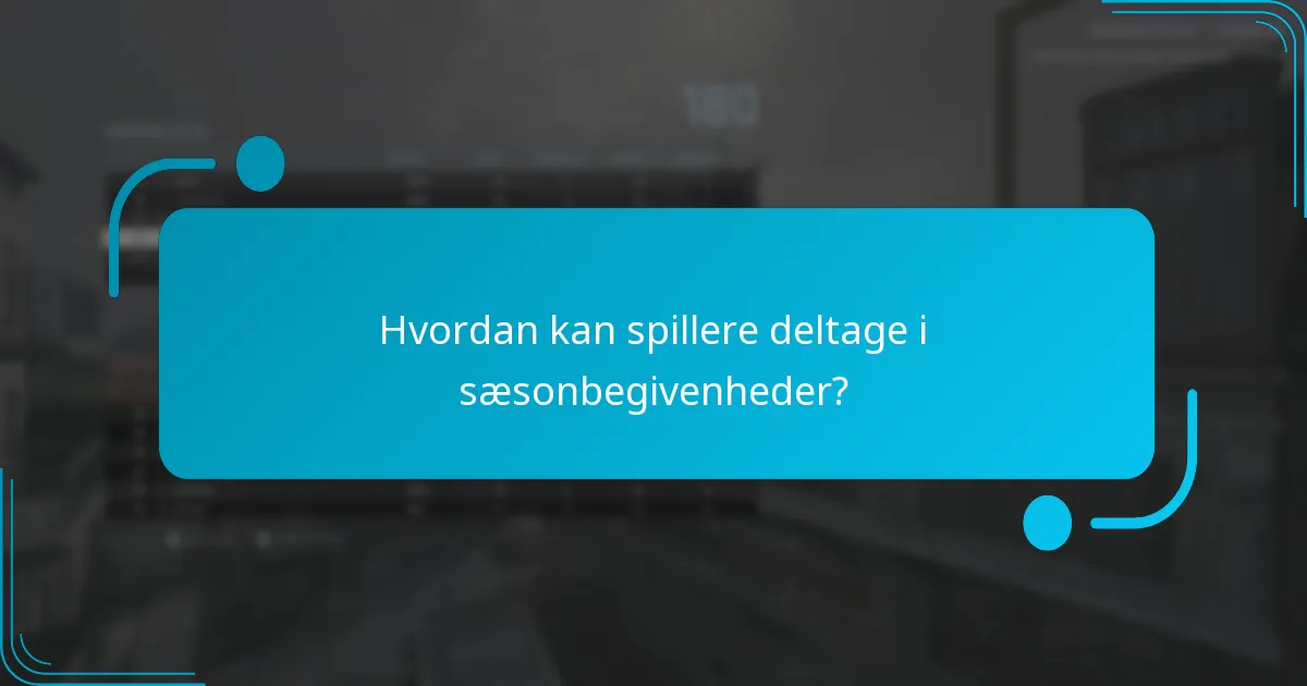Hvornår finder sæsonbegivenheder sted?